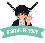 Digital Femboy Promotions | Formerly Digital Femboy Promotions